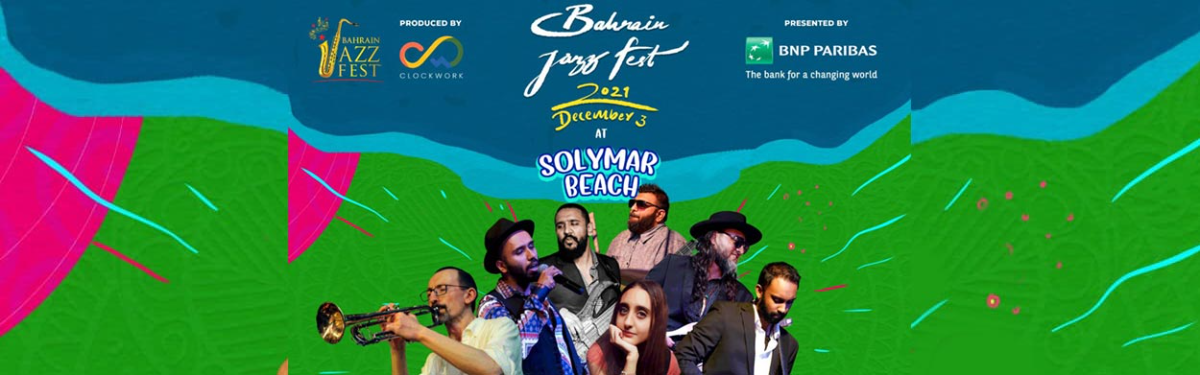 Bahrain Jazz Fest 2021 at Solymar Beach - Bahrain This Month